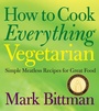 Cover: How to Cook Everything Vegetarian - Houghton Mifflin Harcourt