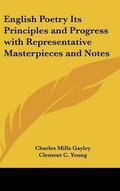 Cover: English Poetry Its Principles and Progress with Representative Masterpieces and Notes - Kessinger Publishing Co