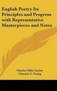 Enlarge image Cover: English Poetry Its Principles and Progress with Representative Masterpieces and Notes - Kessinger Publishing Co