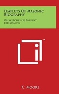 Cover: Leaflets Of Masonic Biography - Literary Licensing, LLC
