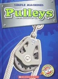 Enlarge image Cover: Pulleys - Scholastic