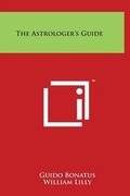 Cover: The Astrologer's Guide - Literary Licensing, LLC