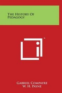 Enlarge image Cover: The History Of Pedagogy - Literary Licensing, LLC