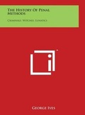 Cover: The History Of Penal Methods - Literary Licensing, LLC