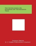 Cover: The Silver Lining or Sunshine on the Business Trail - Literary Licensing, LLC