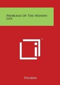 Cover: Problems of the Hidden Life - Literary Licensing, LLC