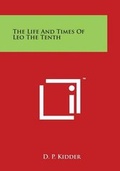 Cover: The Life And Times Of Leo The Tenth - Literary Licensing, LLC