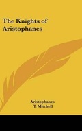 Cover: The Knights of Aristophanes - Kessinger Publishing