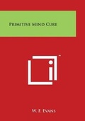 Bild: Primitive Mind Cure - Literary Licensing, LLC