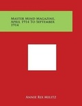 Bild: Master Mind Magazine, April 1914 To September 1914 - Literary Licensing, LLC