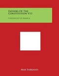 Cover: Fathers of the Constitution V13 - Literary Licensing, LLC