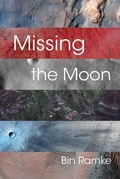 Cover: Missing the Moon - Omnidawn Publishing