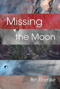 Enlarge image Cover: Missing the Moon - Omnidawn Publishing