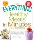 Cover: The Everything Healthy Meals in Minutes Book - JG Press