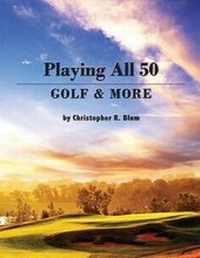 Abbildung von: Playing All 50 - Golf & More - Page Publishing Inc.