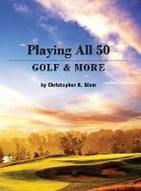 Abbildung von: Playing All 50 - Golf & More - Page Publishing Inc.