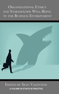 Cover: Organizational Ethics and Stakeholder Well-Being in the Business Environment - Information Age Publishing
