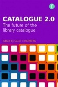 Abbildung von: Catalogue 2.0 - Facet Publishing