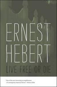 Enlarge image Cover: Live Free or Die - University Press of New England