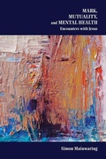 Cover: Mark, Mutuality, and Mental Health - SBL Press