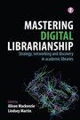 Cover: Mastering Digital Librarianship - Facet Publishing