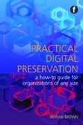 Cover: Practical Digital Preservation - Facet Publishing
