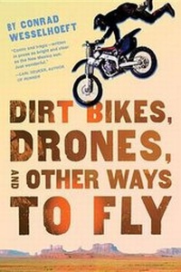 Abbildung von: Dirt Bikes, Drones, and Other Ways to Fly - Houghton Mifflin