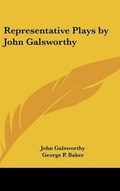 Cover: Representative Plays by John Galsworthy - Kessinger Publishing Co