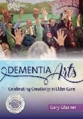 Cover: Dementia Arts - Health Professions Press,U.S.