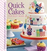 Enlarge image Cover: Quick Cakes for Busy Mums - B Dutton Publishing