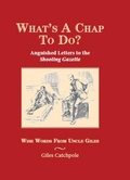 Cover: What's a Chap to Do? - Quiller Publishing Ltd