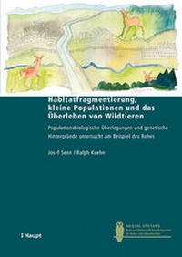 Abbildung von: Habitatfragmentierung, kleine Populationen und das Überleben von Wildtieren - Haupt Verlag