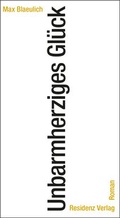 Cover: Unbarmherziges Gl&uuml;ck - Residenz