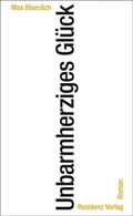 Cover: Unbarmherziges Gl&uuml;ck - Residenz