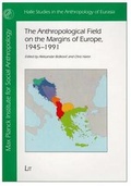 Cover: The Anthropological Field on the Margins of Europe,1945-1991 - Lit Verlag