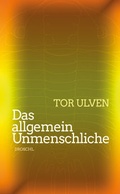 Cover: Das allgemein Unmenschliche - Literaturverlag Droschl