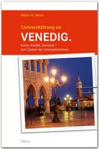 Abbildung von: Liebeserklärung an Venedig - Stürtz