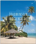 Cover: Trauminseln im Indischen Ozean - Seychellen  Mauritius  La R&eacute;union  Sansibar  Madagaskar  Malediven  Sri Lanka - St&uuml;rtz