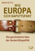 Cover: Wie Europa sich kaputtspart - Verlag J.H.W. Dietz Nachf. GmbH