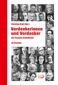 Cover: Vordenkerinnen und Vordenker der Sozialen Demokratie - Verlag J.H.W. Dietz Nachf. GmbH