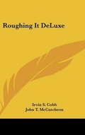 Cover: Roughing It DeLuxe - Kessinger Publishing