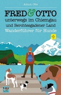 Cover: FRED & OTTO unterwegs im Chiemgau und Berchtesgadener Land - FRED & OTTO - Der Hundeverlag