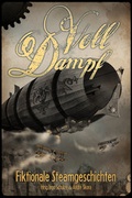 Cover: Voll Dampf: Fiktionale Steamgeschichten - Amrun Verlag