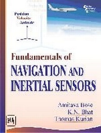 Enlarge image Cover: Fundamentals of Navigation and Inertial Sensors - PHI Learning