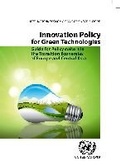 Cover: Innovation Policy for Green Technologies - United Nations
