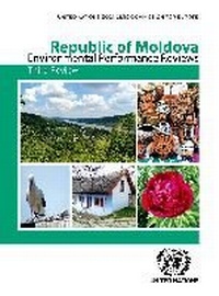 Enlarge image Cover: Environmental Performance Review of the Republic of Moldova - United Nations