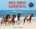 Cover: Wild Horse Scientists - Houghton Mifflin