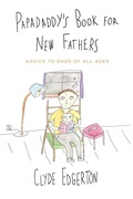Cover: Papadaddy's Book for New Fathers - Little, Brown & Company