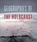 Cover: Geographies of the Holocaust - Indiana University Press
