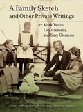 Cover: A Family Sketch and Other Private Writings - University of California Press